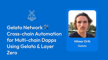 Gelato Network 🛠 Cross-chain Automation for Multi-chain Dapps Using Gelato & Layer Zero