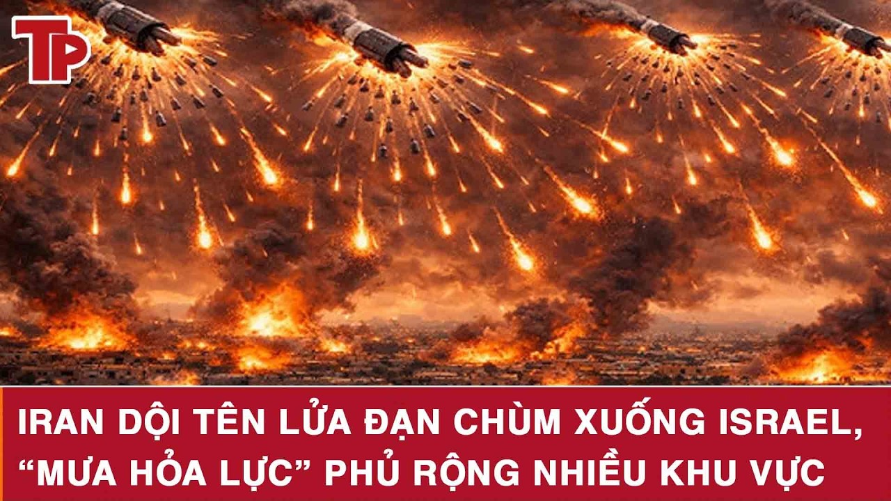 Iran dội tên lửa đạn chùm xuống Israel, “mưa hỏa lực” phủ rộng nhiều khu vực