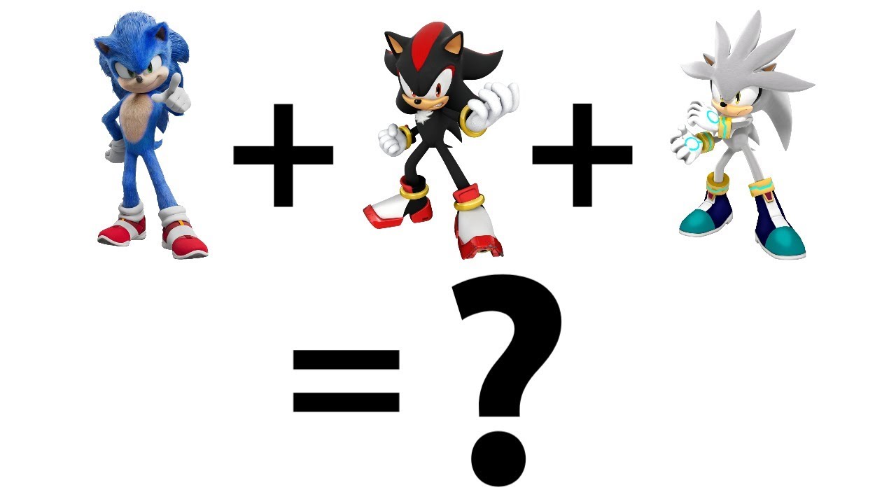 Movie Sonic + Shadow + Silver = ? What Is The Outcome? 