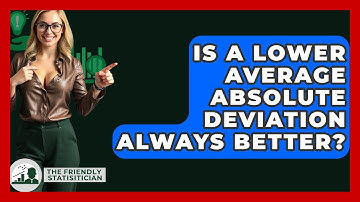 Is A Lower Average Absolute Deviation Always Better? - The Friendly Statistician
