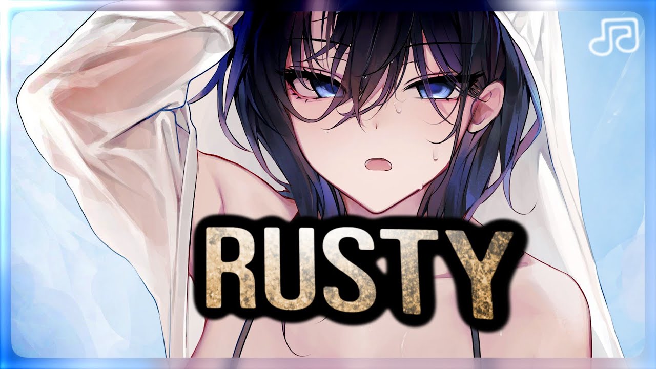 rusty - Layto (Lyrics) | Nightcore
