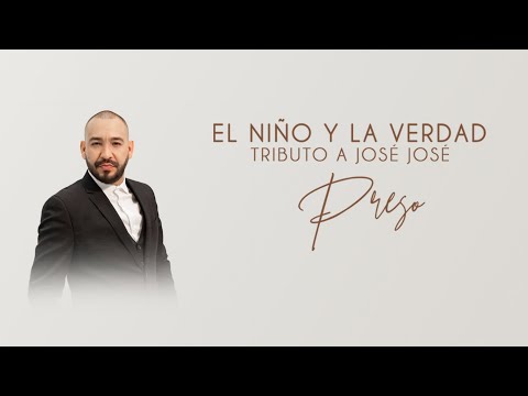 El Niño y La Verdad - Preso (Tributo a José José) [Official Audio]