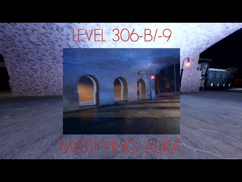 Level 306-B/-9 - Mystifying Aura