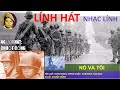 LÍNH HÁT NHẠC LÍNH: Nó Và Tôi