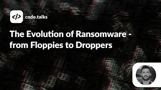Celebrity code.talks 2022 - The Evolution of Ransomware - from Floppies to Droppers Net Worth