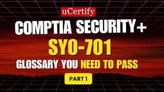 CompTIA Security+ SY0-701 Glossary Part 1 | Essential Cybersecurity Terms