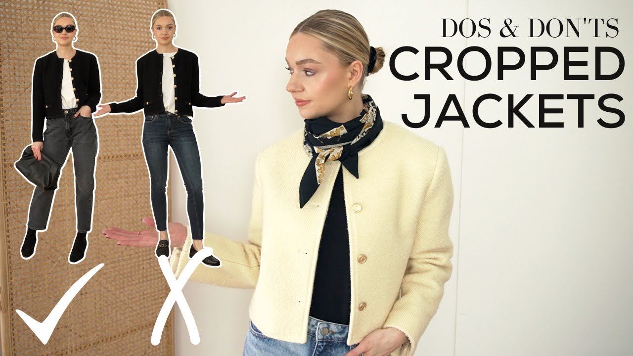 DOS AND DON'TS OF CROPPED JACKETS  How to Wear One of this Season's  Biggest Trends 