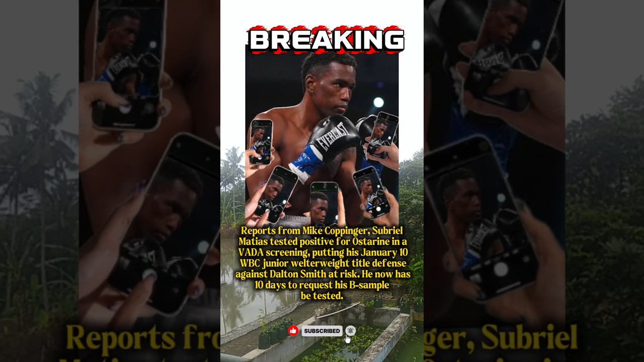 Reports from Mike Coppinger, Subriel Matias tested positive for Ostarine in a VADA screening,