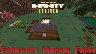FTB Infinity Evolved - Forestry Manual Farm
