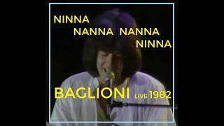 Video thumbnail of "NINNA NANNA NANNA NINNA BAGLIONI 1982  stereo LIVE"