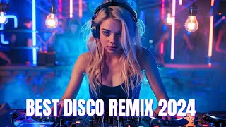 The Ultimate Party Dance Songs |  Top Mashups & Remixes of 2024  Best Disco Remix 2024