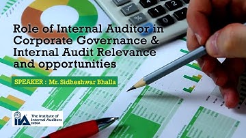 Role of Internal Auditor In Corporate Governance & Internal Audit Relevance and Opportunities