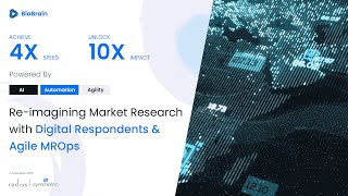 Re-imagining Market Research with Digital Respondents & Agile MROps #BioBrain #marketresearch