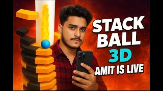 Famous 🎯 STACK BALL 3D LIVESTREAM 🔴 | AMIT IS LIVE| DAY 10🤪 Wealth