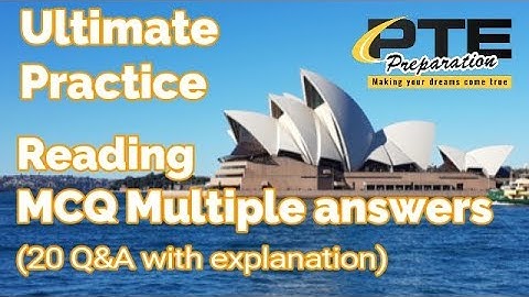 PTE Reading MCQ MULTIPLE ANSWER Practice (20 Questions TIMED with ANSWER)