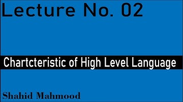Characteristic of High Level Language || Source Code || Object Code || Language Translator