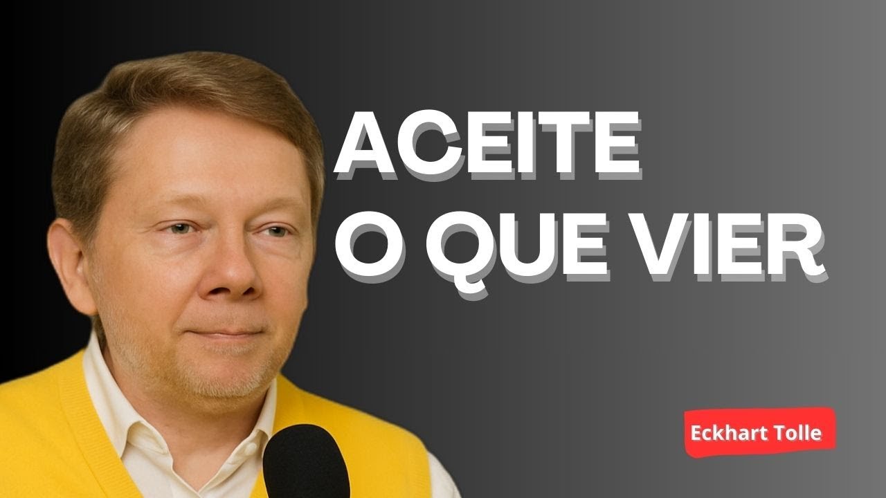 ACEITE O QUE VIER - Eckhart Tolle