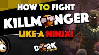 How To Fight Killmonger Like A Ninja
