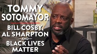 Tommy Sotomayor on Bill Cosby, Al Sharpton, and Black Lives Matter (Pt. 2)