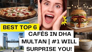 Top 6 Cafรฉs in DHA Multan | #1 Will Surprise You!