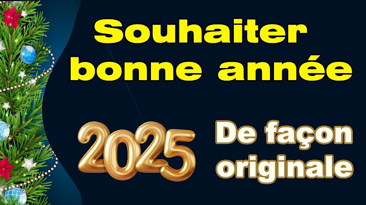 Comment souhaiter une bonne année 2025 de façon originale (exemples de voeux nouvelle année)