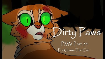 Dirty Paws - PMV Part 24 For Unawe The Cat