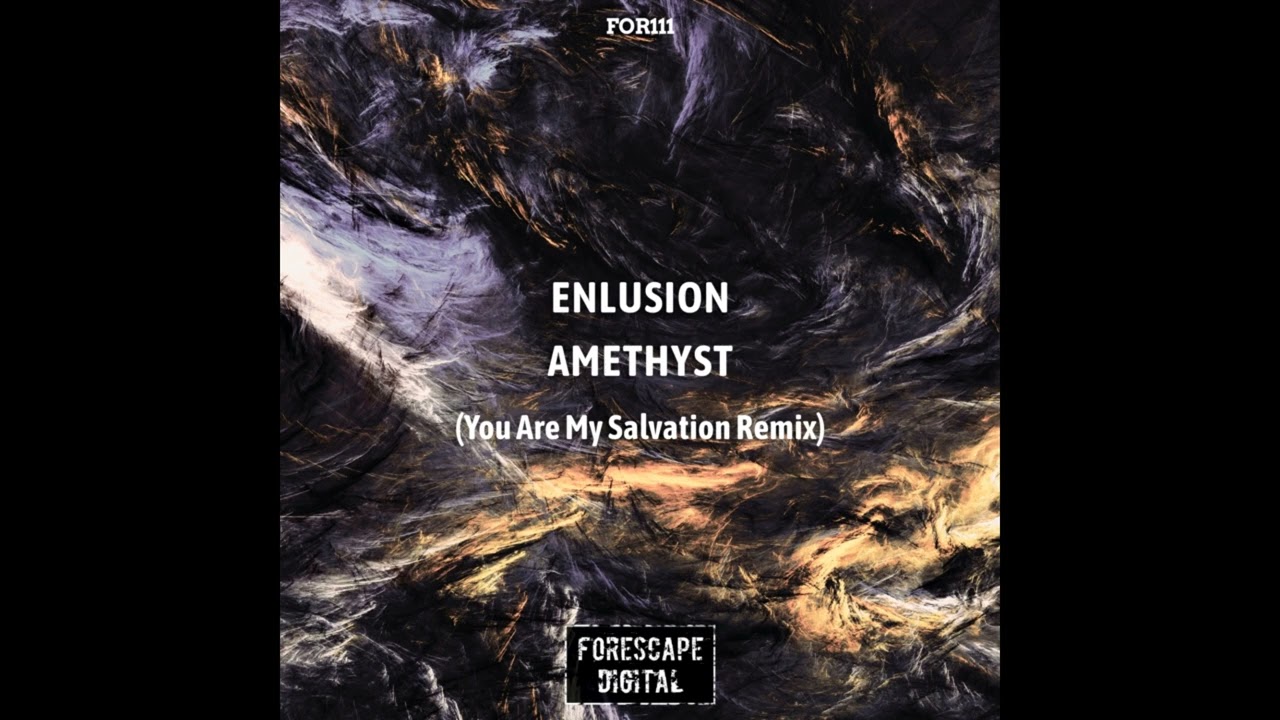 Watch Enlusion - Amethyst (You Are My Salvation Remix) on YouTube Watch Enlusion - Amethyst (You Are My Salvation Remix) on YouTube