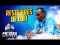 Reste près de Lui ! - Chris Ndikumana - Prières inspirées - Jérémy Sourdril