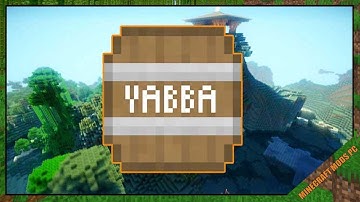 YABBA Mod 1.12.2/1.11.2/1.10.2 & How To Download and Install for Minecraft