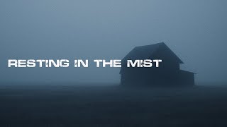 Resting in the Mist