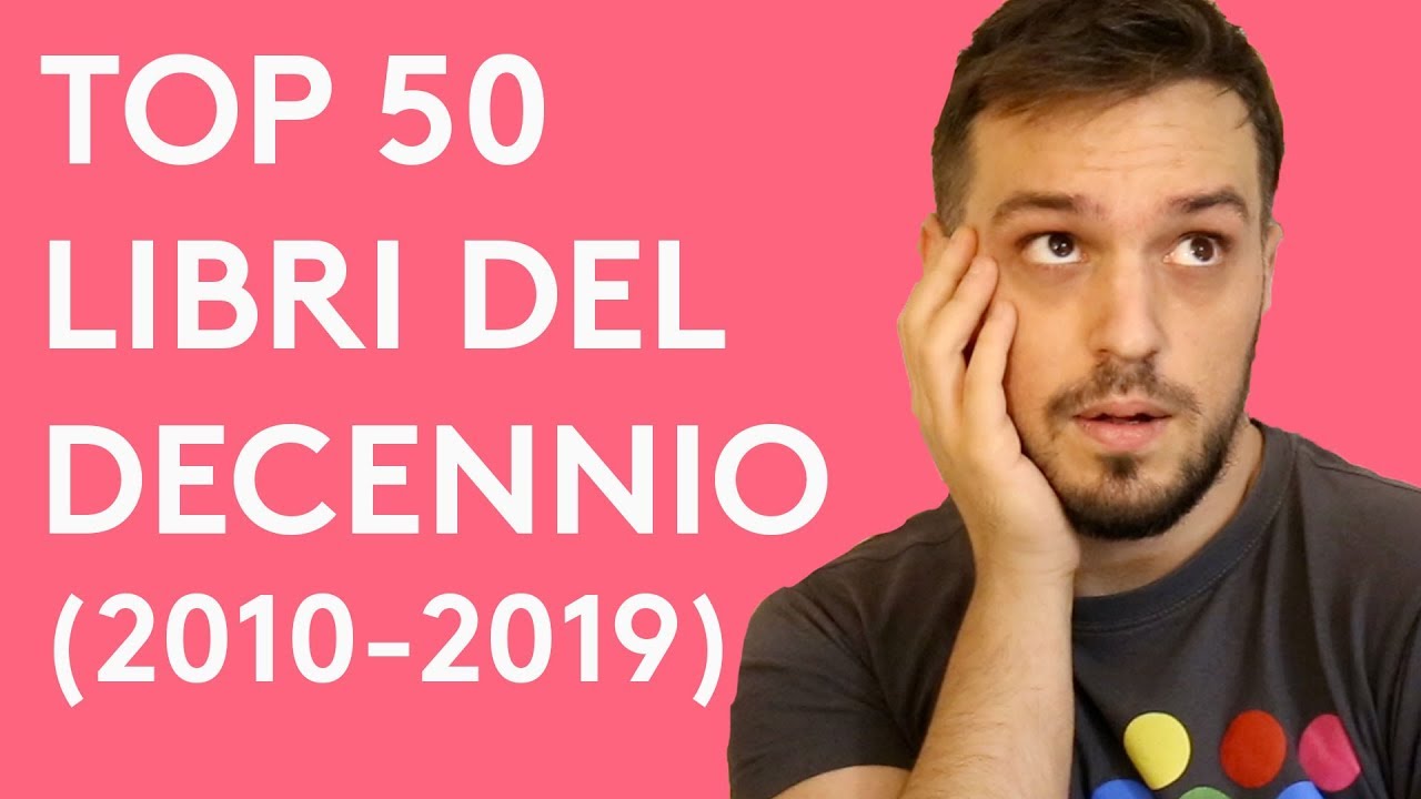 I 50 LIBRI PIÙ BELLI DEL DECENNIO (2010-2019)
