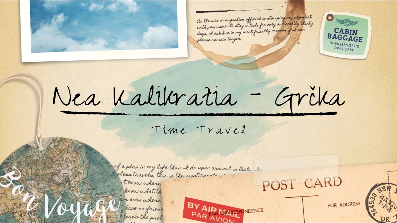 Time Travel - Nea Kalikratia (Grčka)
