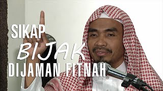 Ceramah Islam : Sikap bijak di jaman fitnah -  Ustadz Abu Qotadah