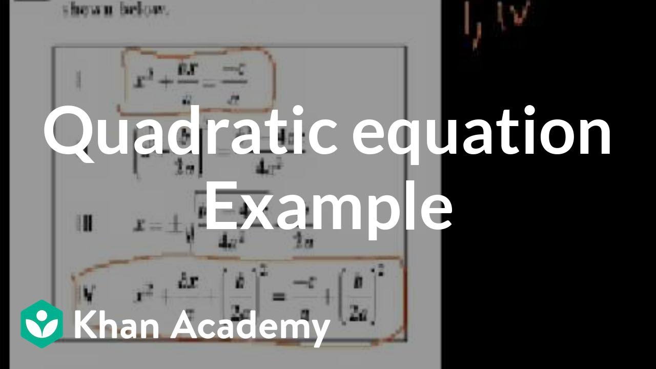 CA Algebra I: Quadratic equation | Quadratic equations | Algebra I | Khan Academy