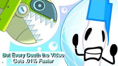 BFDI:TPOT 5: Fishes and Dishes But Every Death The Video Speeds Up By .01x