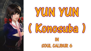 YUN YUN ( KONOSUBA ) in Soul Calibur 6