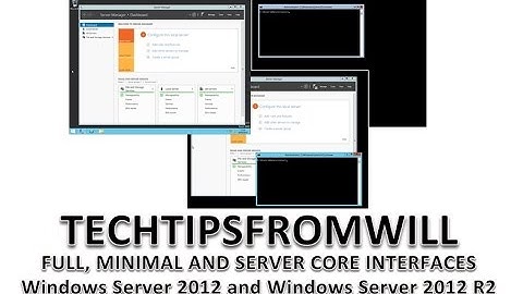 Full, Minimal and Server Core Interfaces in Windows Server 2012 and Windows Server 2012 R2