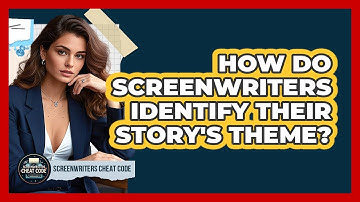 How Do Screenwriters Identify Their Story