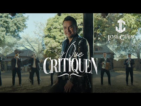 Josi Cuen - Y Que Critiquen