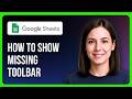 How To Show Missing Toolbar In A Google Sheets