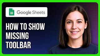 How To Show Missing Toolbar In A Google Sheets