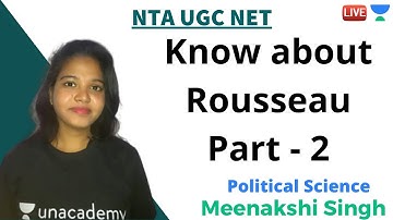 Know about Rousseau Part - 2 | Political Science | NTA UGC NET | Meenakshi Singh