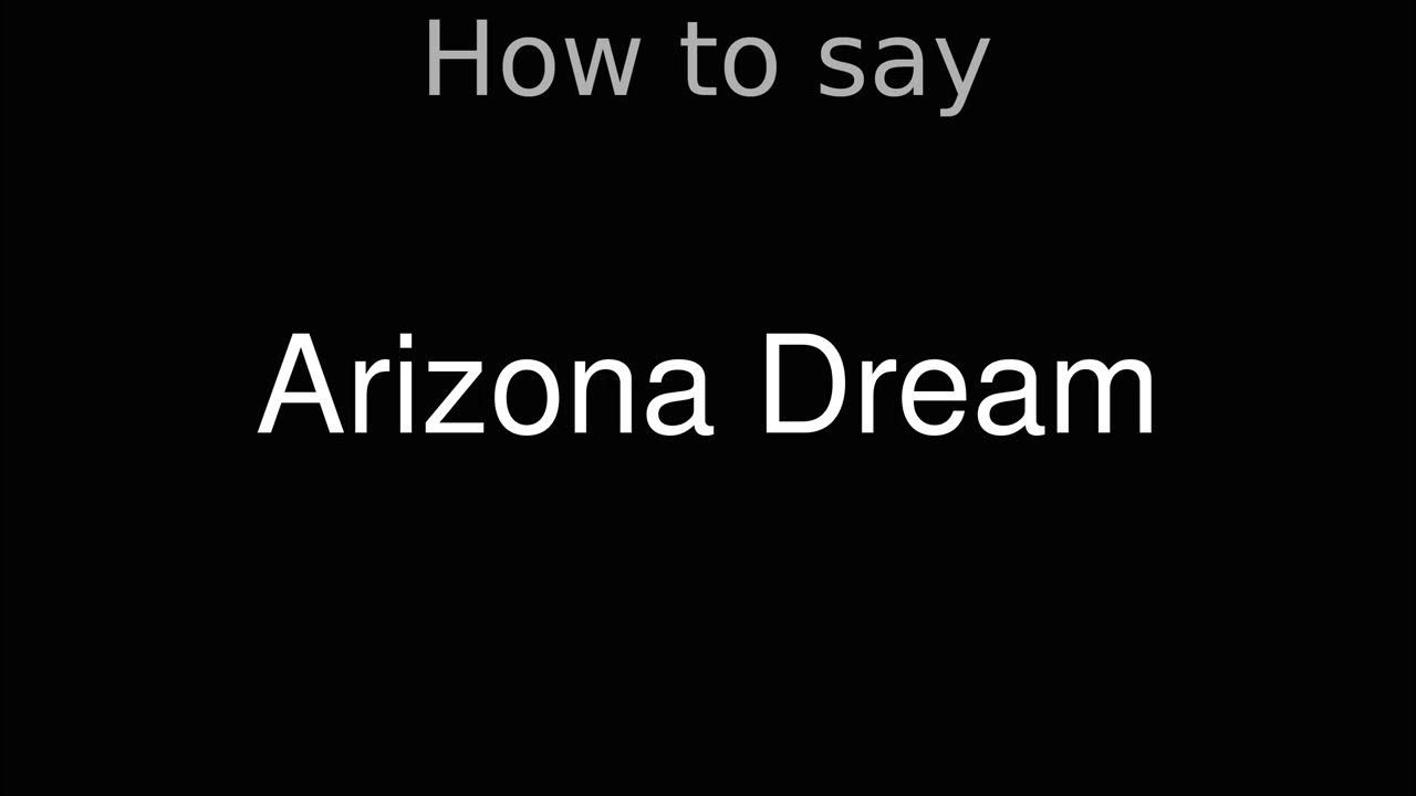 How to Pronounce correctly Arizona Dream (Movie) YouTube