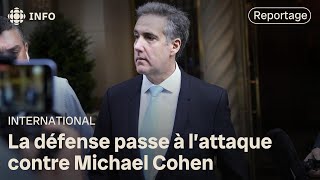 Affaire Stormy Daniels: la défense attaque la crédibilité de Cohen