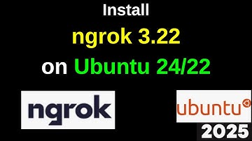 Expose Your Localhost to the World! 🌍 Install Ngrok 3.22 on Ubuntu 24.04 Like a Pro | 2025 Updated