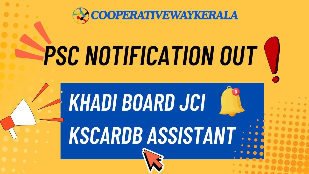 NOTIFICATION വന്നു.JCI Khadi Board village industries || KSCARDB Assistant NOTIFICATION OUT|| KPSC  