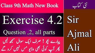 Class 9th Math New Book Exercise 4.2 Question ,2, all parts | Sir Ajmal Ali