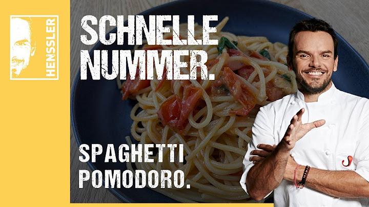 Schnelles Spaghetti Pomodore-Rezept von Steffen Henssler