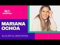 Mariana Ochoa | Blog 927 EL DESCONTROL