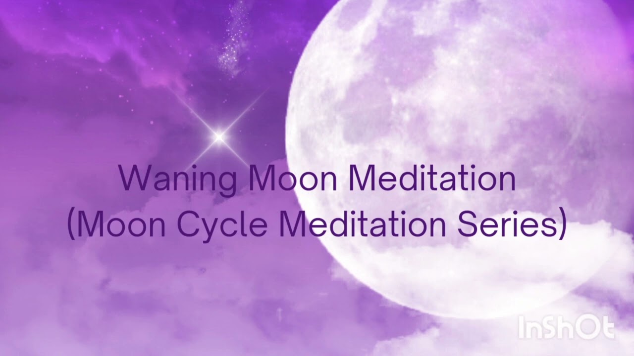 Waning Moon Meditation (Moon Cycle Meditation Series)
